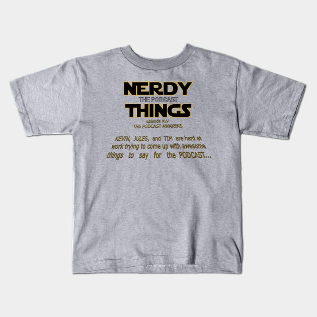 Nerdy Things Wars Logo Kids T-Shirt by Nerdy Things Podcast